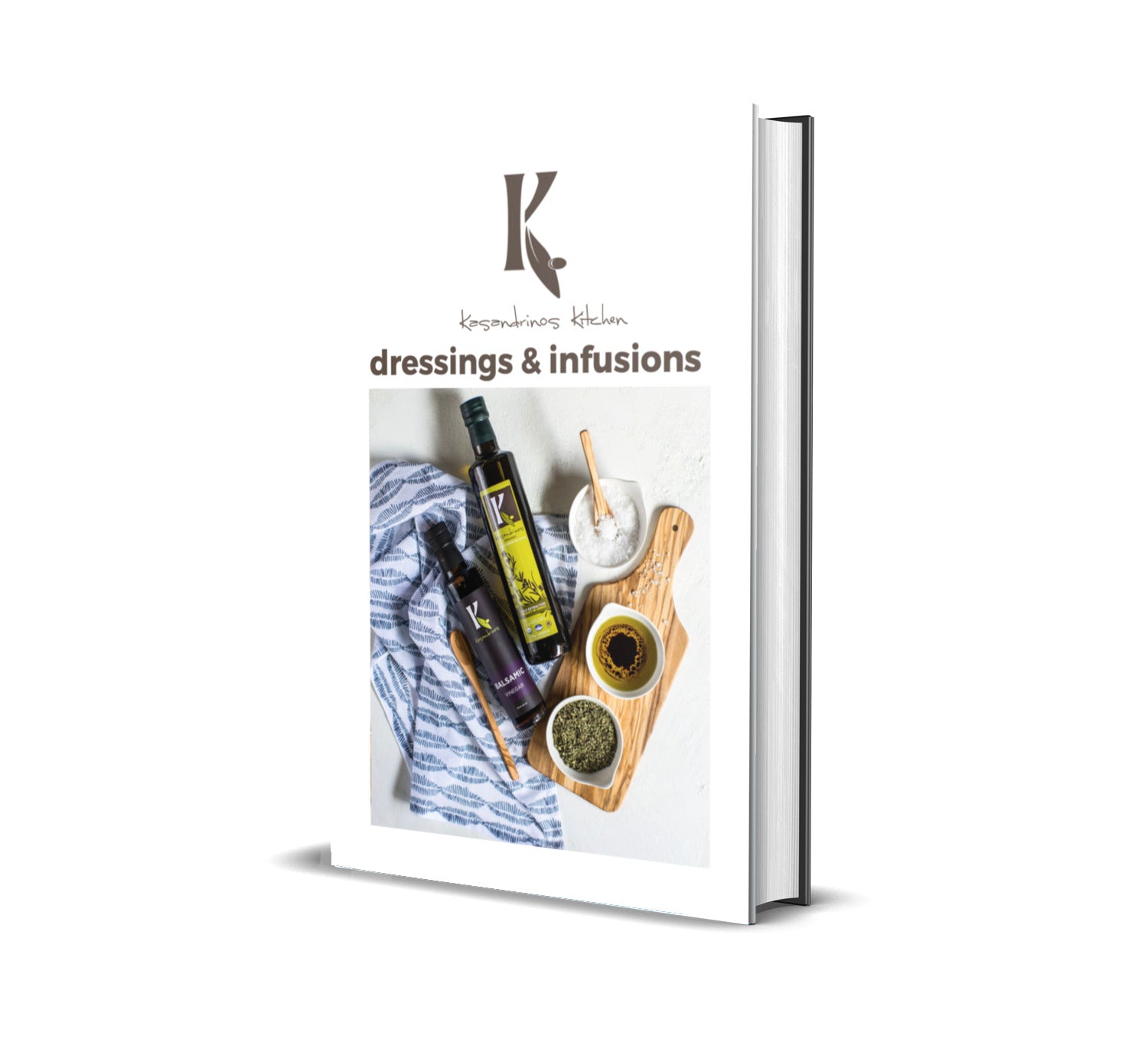 Kasandrinos Kitchen: Dressings & Infusions